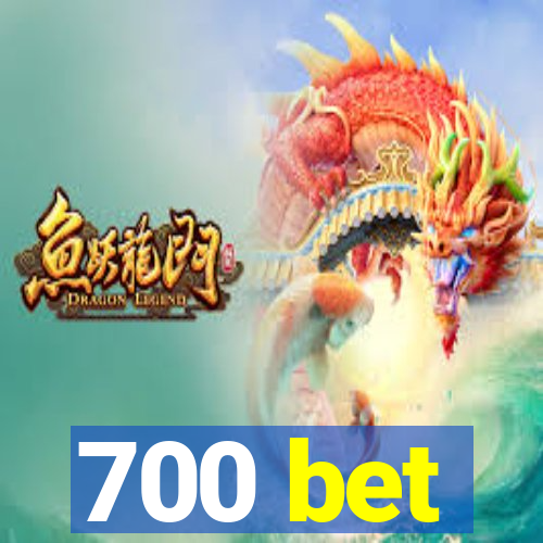 700 bet